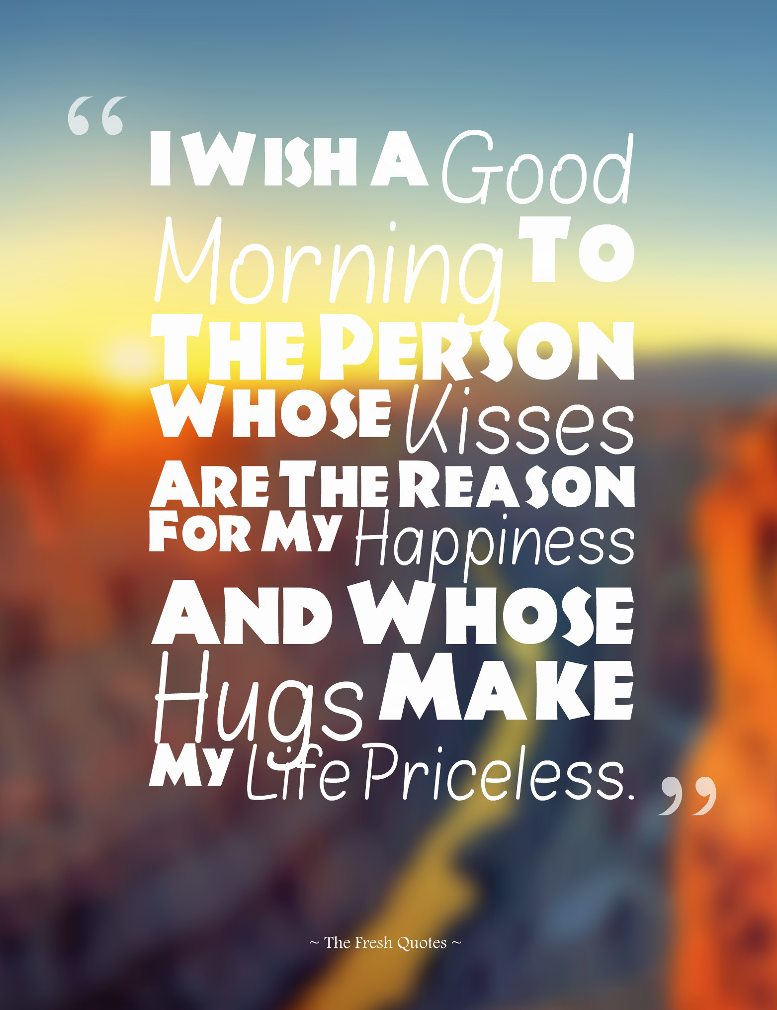 Romantic Good Morning Quotes
 22 Best Collection of Romantic Good Morning Wishes