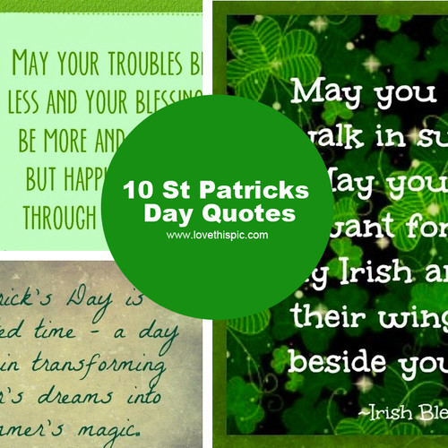 St Patrick Day Quotes
 10 St Patricks Day Quotes