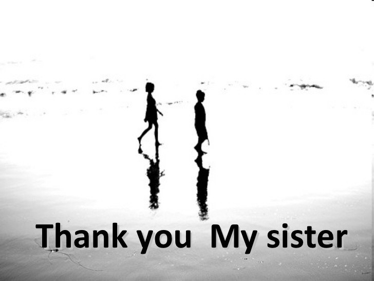 Thanksgiving Quotes Sister
 Thank you my sister
