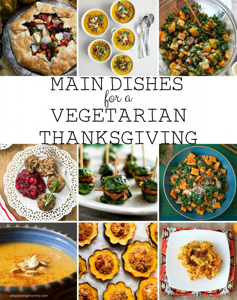 Vegetarian Main Dishes For Thanksgiving
 Ve arian Thanksgiving Main Dish Recipes