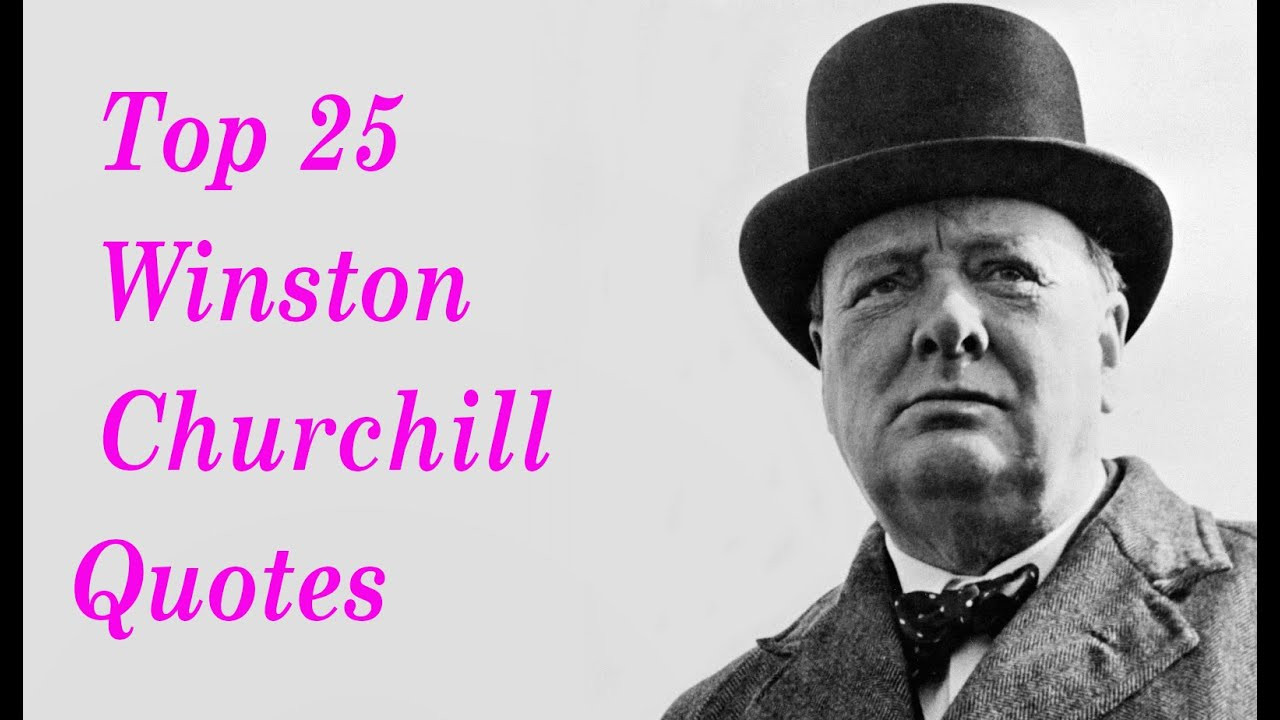 Winston Churchill Leadership Quotes
 Top 25 Winston Churchill Quotes The Prime Minister of