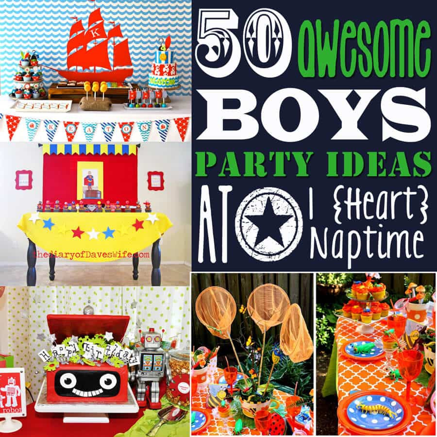 10 Year Old Boy Birthday Party Themes
 50 Awesome Boys Birthday Party Ideas I Heart Naptime