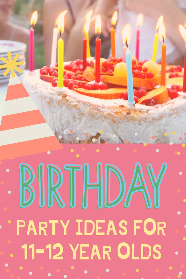 11 Year Old Birthday Party Ideas
 Birthday Party Ideas for 11 12 Year Olds