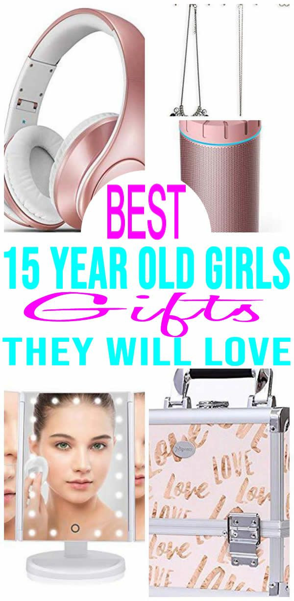 15 Year Old Birthday Gift Ideas
 BEST Gifts 15 Year Old Girls Will Love