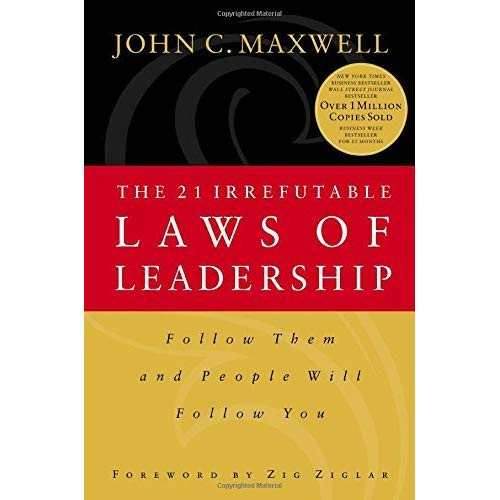 21 Irrefutable Laws Of Leadership Quotes
 The 21 Irrefutable Laws of Leadership by John C Maxwell