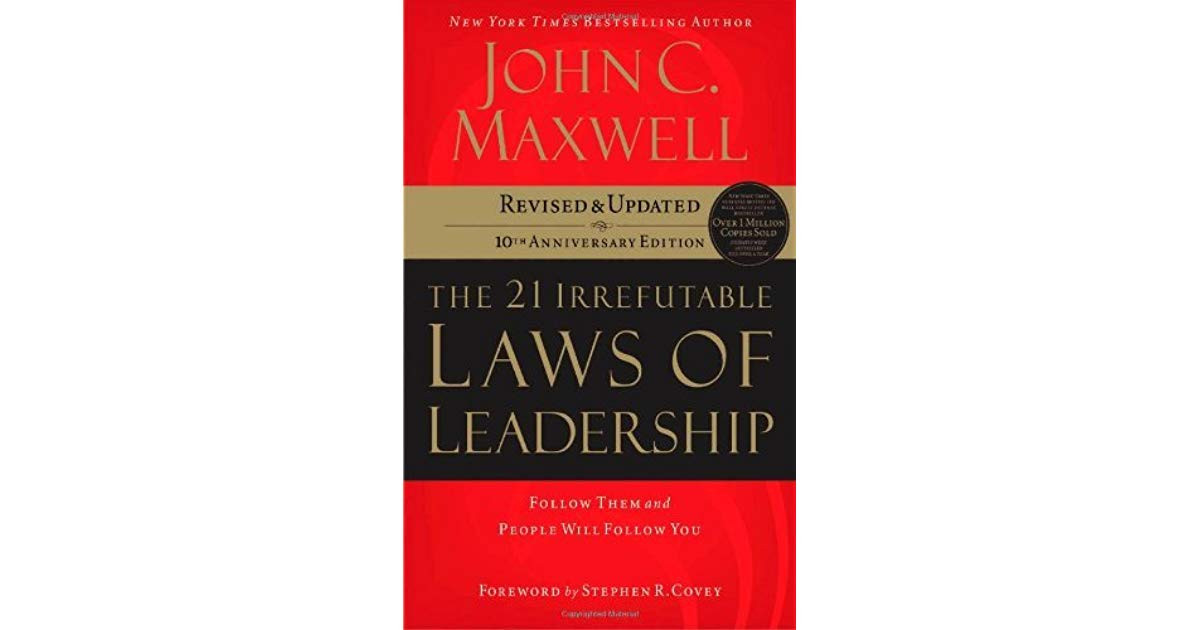 21 Irrefutable Laws Of Leadership Quotes
 The 21 Irrefutable Laws of Leadership Follow Them and
