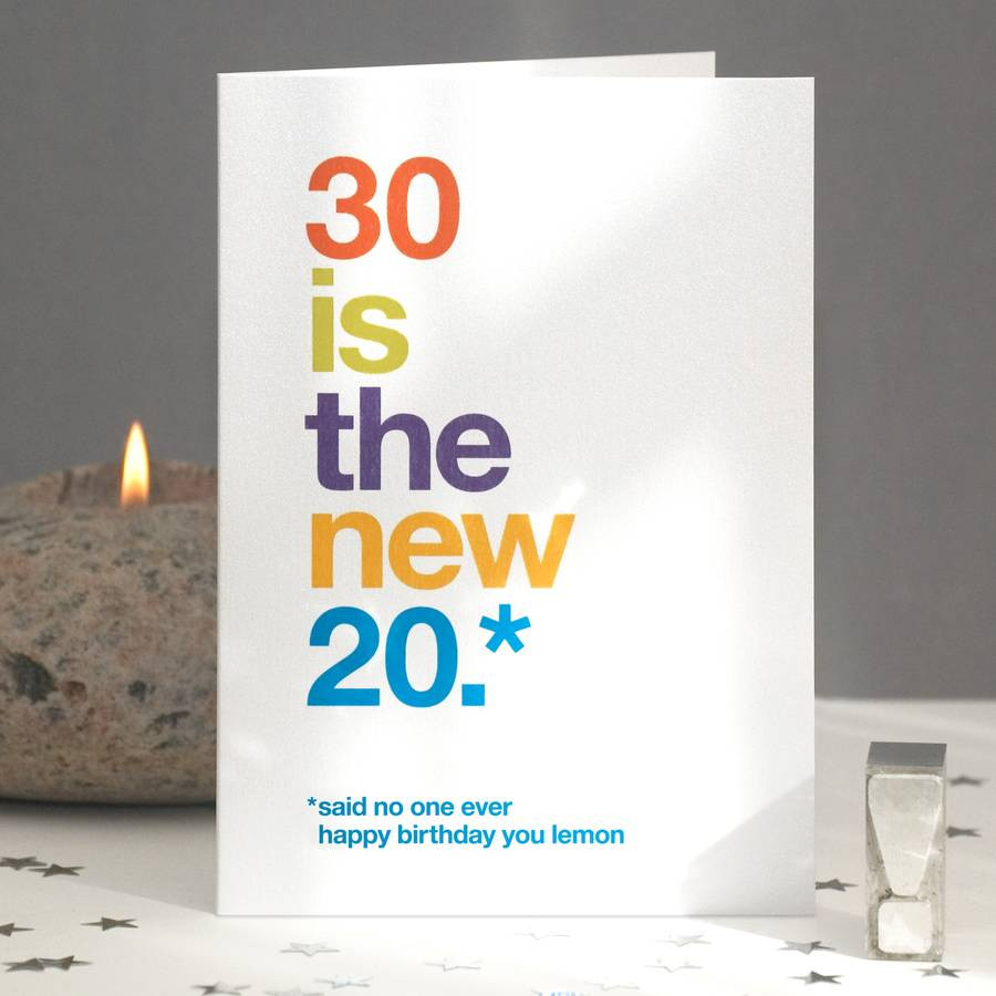 30th Birthday Cards
 30 is the new 20 funny 30th birthday card by wordplay