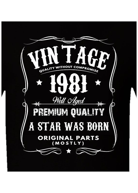 35 Year Old Birthday Party Ideas
 Vintage 1981 Mostly Original Parts T shirt 35th by