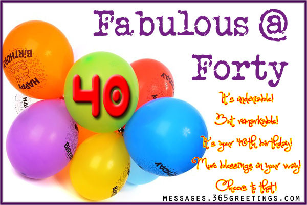 40 Birthday Wishes
 40th Birthday Wishes 365greetings