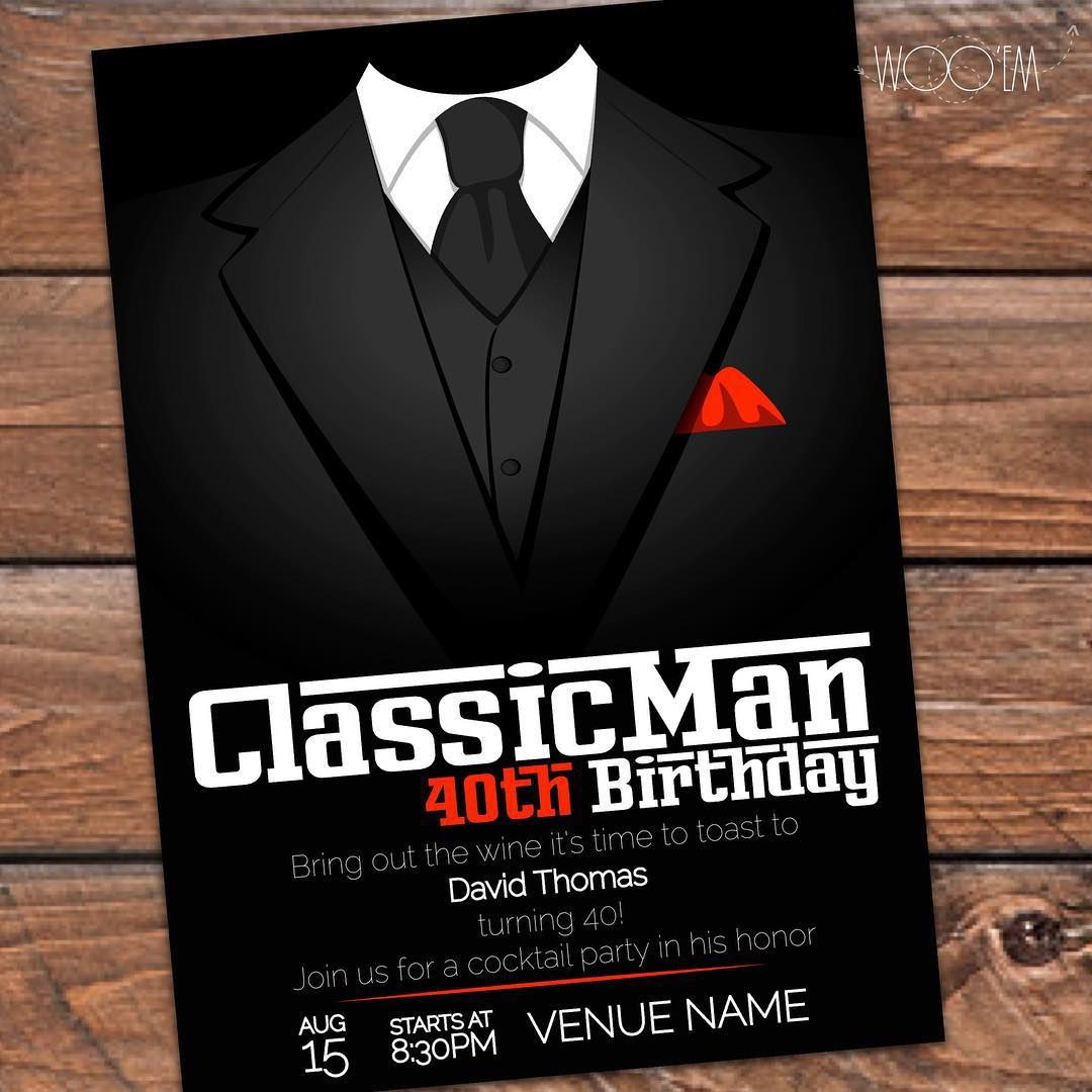 40th Birthday Invitations For Men
 Customize this invitation for that Classic Man
