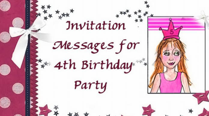 4th Birthday Party Invitation Wording
 Invitation Messages