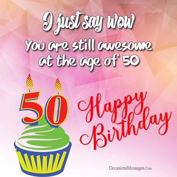 50 Birthday Wishes
 Happy 50th Birthday Wishes Occasions Messages