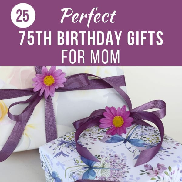 75 Birthday Gift
 75th Birthday Gift Ideas for Mom 20 75th Birthday Gifts
