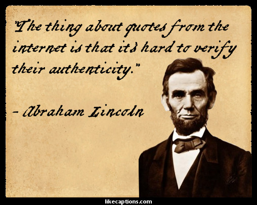 Abraham Lincoln Quotes Funny
 Internet Quotes Abraham Lincoln QuotesGram