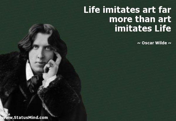 Art Imitating Life Quote
 Life Quotes Page 7 StatusMind