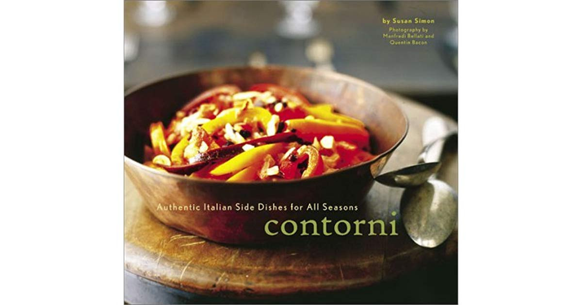 Authentic Italian Side Dishes
 Contorni Authentic Italian Side Dishes for All Seasons by