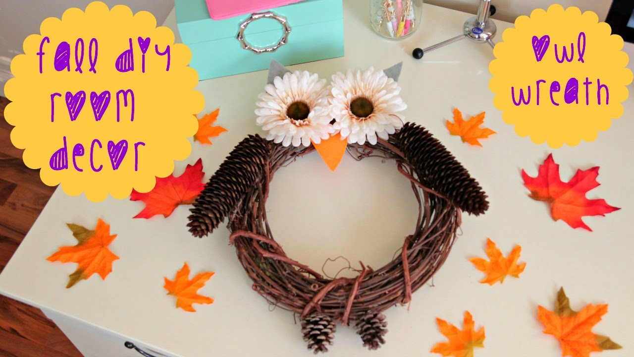 Autumn Decorations DIY
 DIY Fall Room Decor Owl Wreath