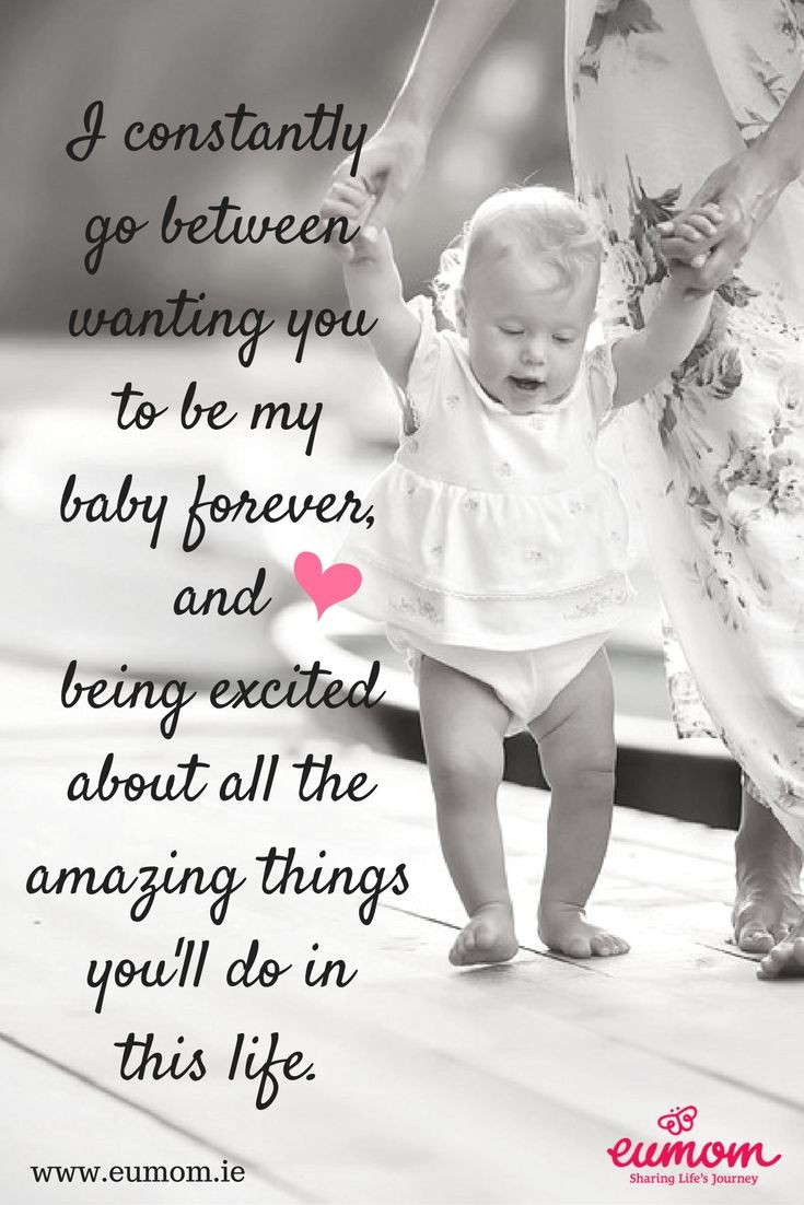 Baby And Mommy Quotes
 I constantly go between wanting you to stay my baby