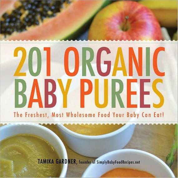 Baby Food Recipes Books
 201 Organic Baby Purees Homemade Baby Food Cookbook