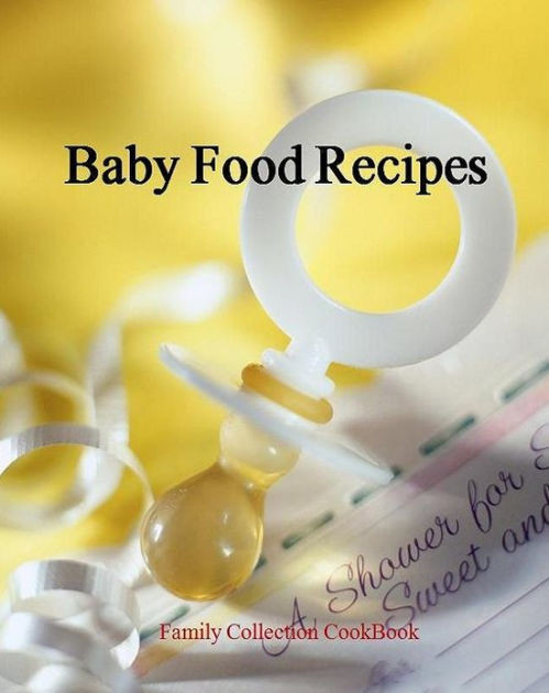 Baby Food Recipes Books
 Family Collection CookBook on Best Baby Food Recipes by