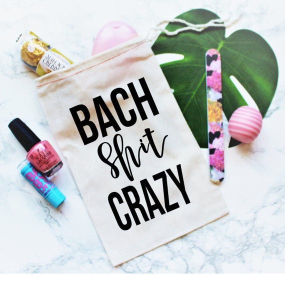 Bachelorette Party Goodie Bag Ideas Beachy
 Bach Shit Crazy Party Favor Bag Bachelorette Party Favor