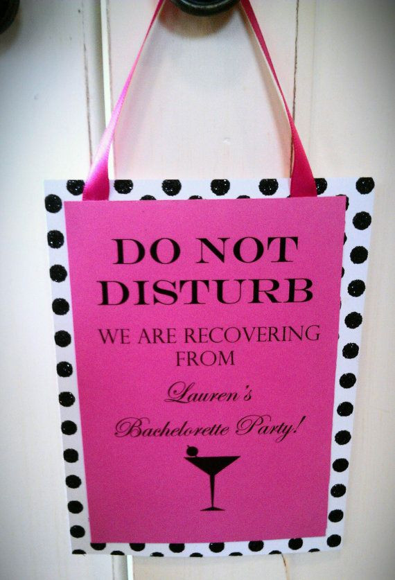Bachelorette Party Ideas Long Beach
 Bachelorette Party to hang on the hotel room door More