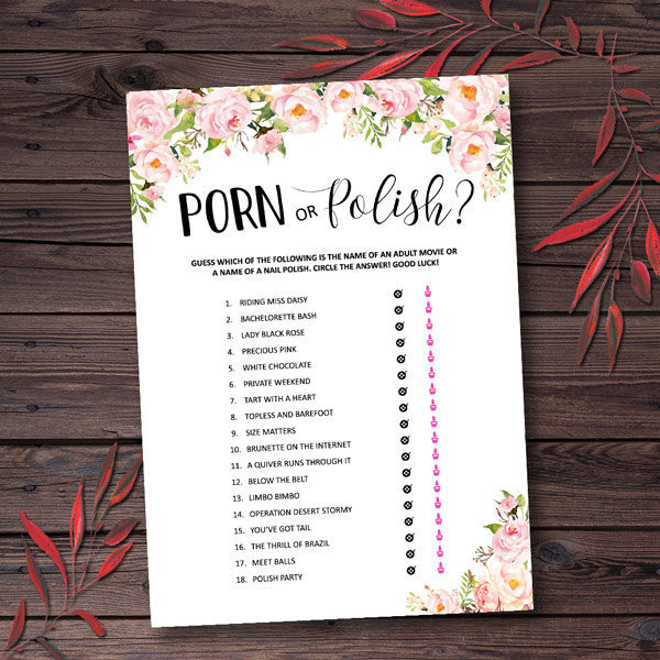 Bachelorette Party Name Ideas
 Porn or Polish Game Bachelorette Party Game Ideas Floral