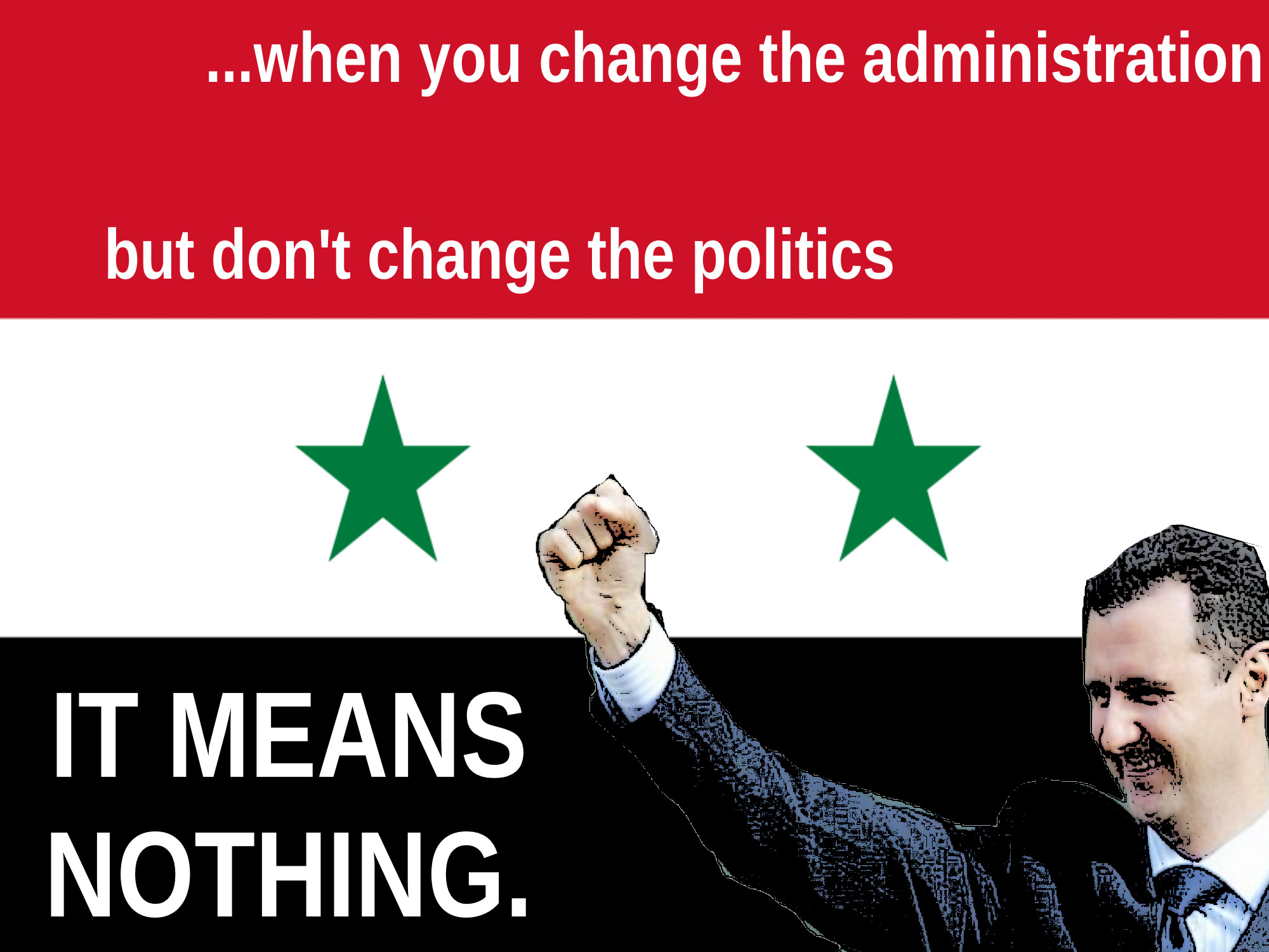 Bashar Al Assad Quotes
 I thought this quote from Bashar Al Assad particularly
