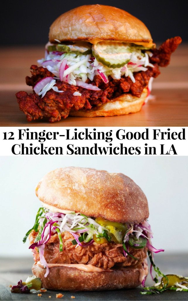 Best Fried Chicken Los Angeles
 12 Finger Licking Good Fried Chicken Sandwiches in LA