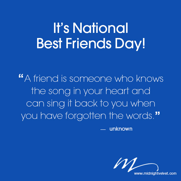 Best Friendship Day Quotes
 Quotes of the Week Best Friends Day Midnight Velvet Blog