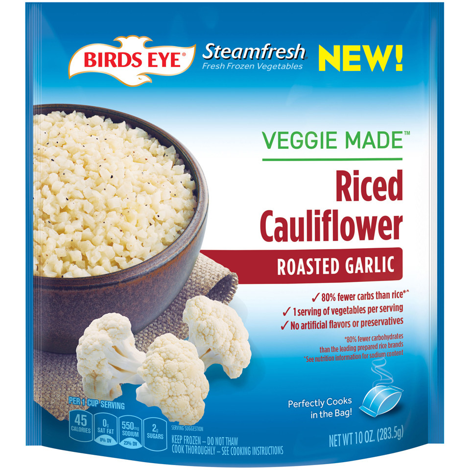Birds Eye Riced Cauliflower
 Birds Eye Steamfresh Veggie Made™ Riced Cauliflower
