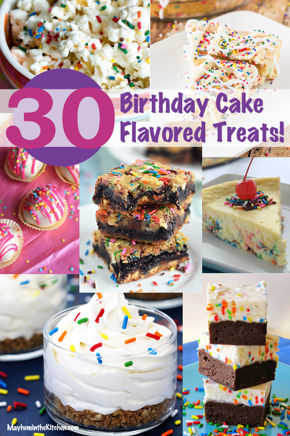 Birthday Cake Flavor
 30th Birthday Best 30 Birthday Cake Flavored Treats