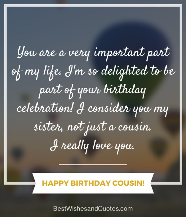 Birthday Cousin Quotes
 Happy Birthday Cousin 35 Ways to Wish Your Cousin a
