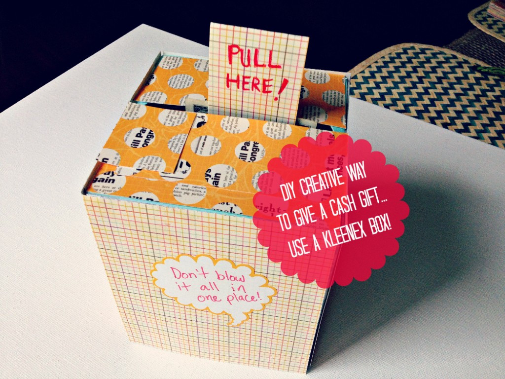Birthday Gift DIY
 DIY Creative Way To Give A Cash Gift Using A Kleenex Box