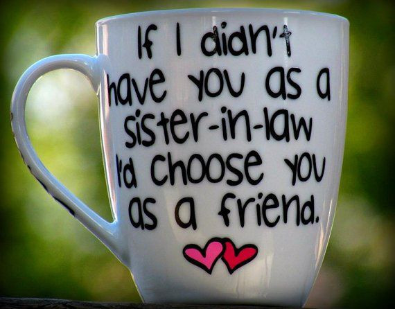 Birthday Gift For Sister In Law
 9 best Sister in law Quotes images on Pinterest