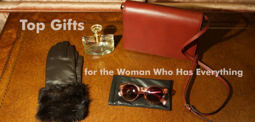Birthday Gift Ideas For The Woman Who Has Everything
 Top Gifts for the Woman Who Has Everything