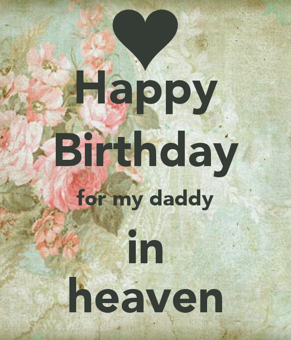 Birthday Quotes For Dad In Heaven
 Happy Birthday To My Dad In Heaven Quotes QuotesGram