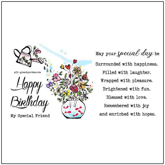 Birthday Quotes For Special Friend
 Happy Birthday My Special Friend Birthday Cards