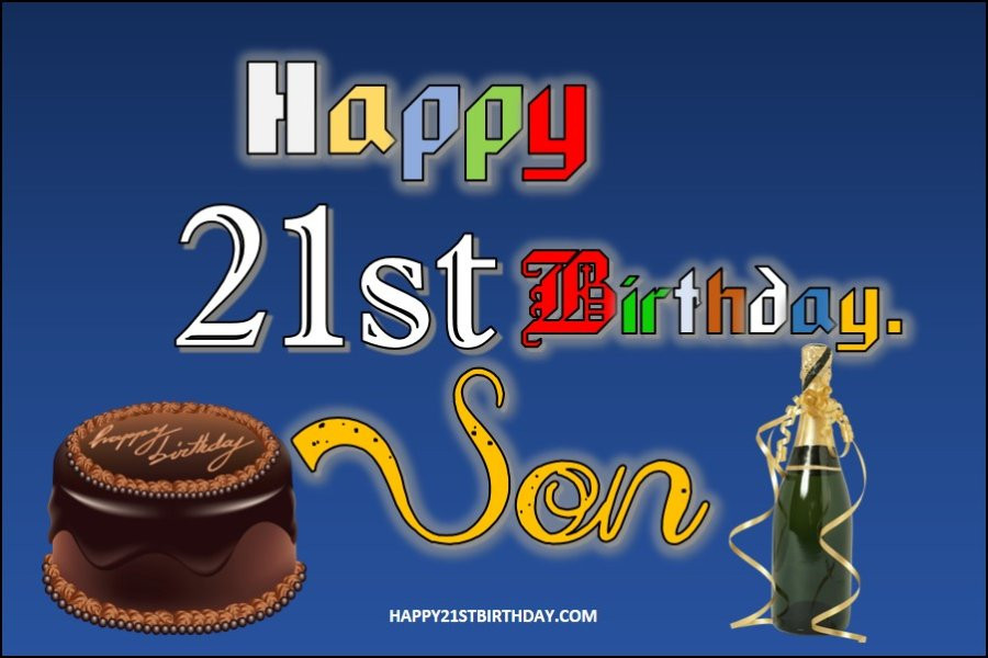 Birthday Wishes For 21 Year Old Son
 2019 Best Wishes to Say Happy Birthday to My 21 Year Old