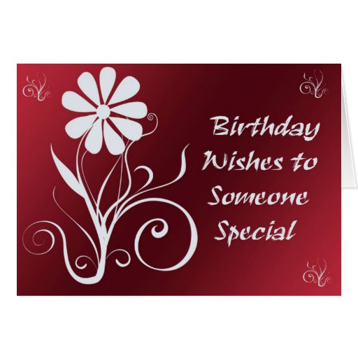 Birthday Wishes For A Special Person
 Birthday Wishes to Someone Special Greeting Card