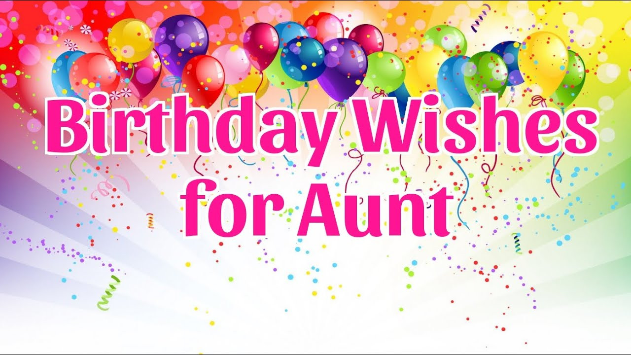 Birthday Wishes For An Aunt
 Birthday Wishes for Aunt