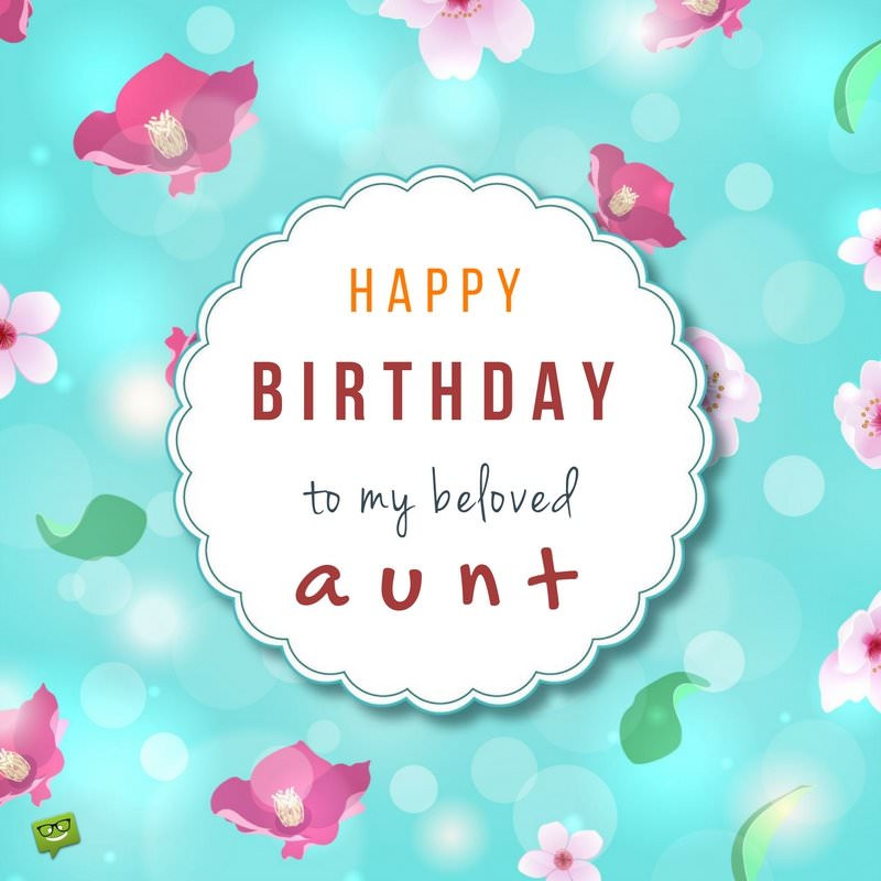 Birthday Wishes For An Aunt
 Happy Birthday Aunt
