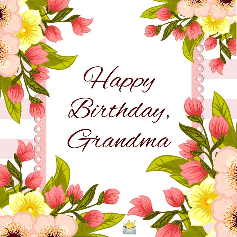 Birthday Wishes For Grandma
 Top 30 Happy Birthday Wishes for my Super Grandma