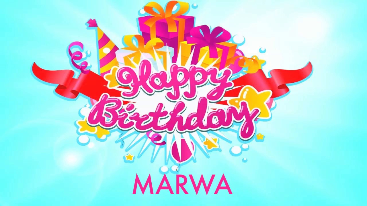 Birthday Wishes For Me
 Marwa Birthday Wishes & Mensajes