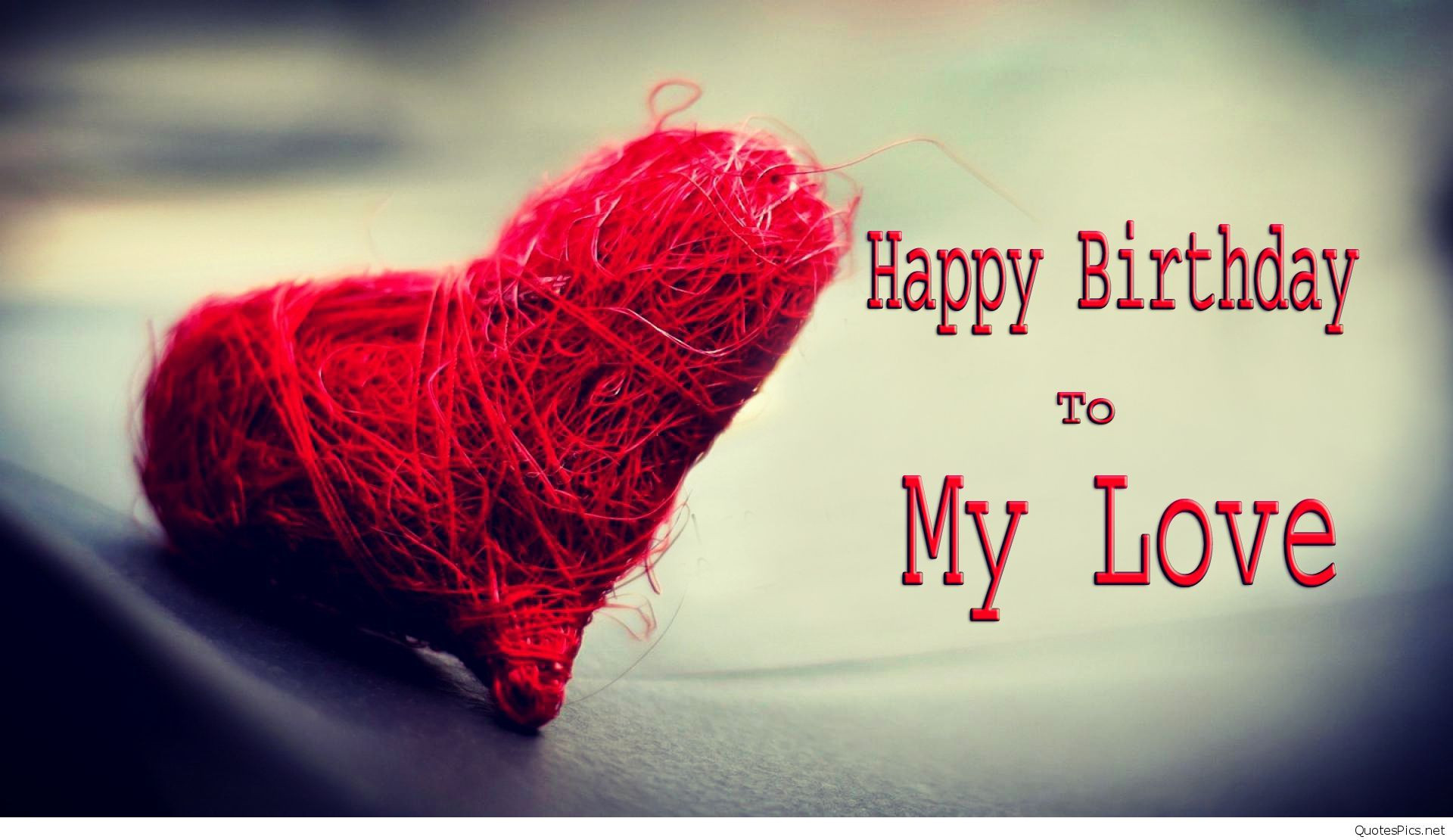 Birthday Wishes For My Love
 Love happy birthday wishes cards sayings