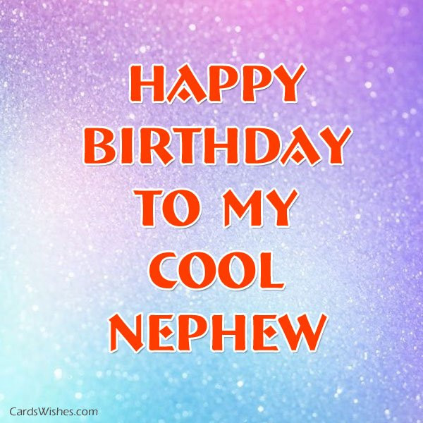 Birthday Wishes For My Nephew
 Birthday Wishes for Nephew Cards Wishes