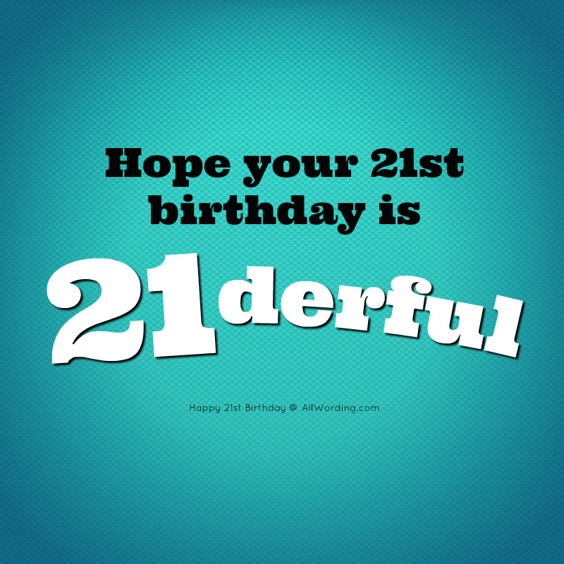 Birthday Wishes For Son Turning 21
 How to Wish Someone a Happy 21st Birthday AllWording