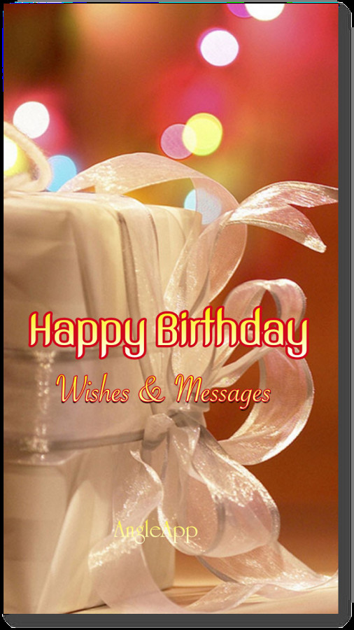 Birthday Wishes Messages
 Happy Birthday Wishes & Messages for Android Free