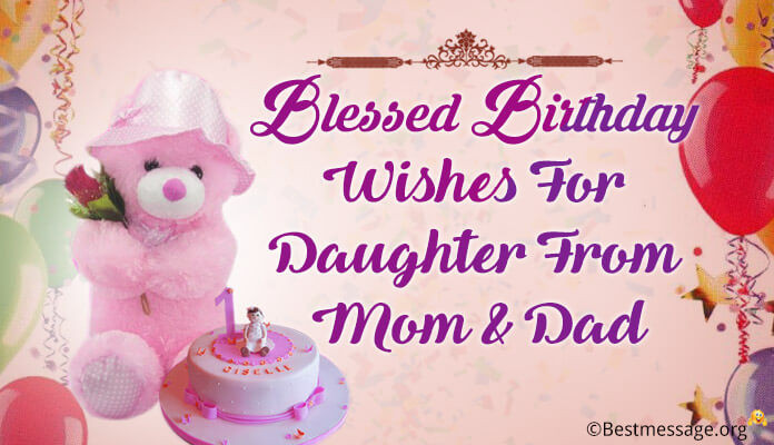 Birthday Wishes To Dad From Daughter
 Lovely Birthday Wishes and Blessings for Daughter From Mom