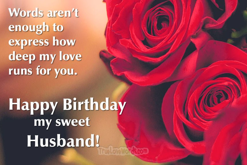 Birthday Wishes To Your Husband
 45 Birthday Wishes For Husband True Love Words